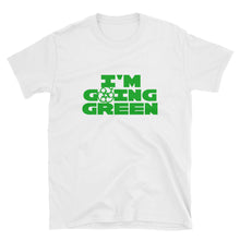 I'M GOING GREEN / GREEN